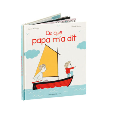 Mon amour, Mon ami, ce que papa m'a dit...