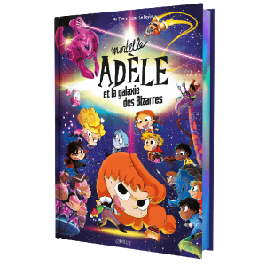 Mortelle Adèle et la galaxie des bizarres
