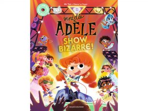 Mortelle Adèle Show bizarre