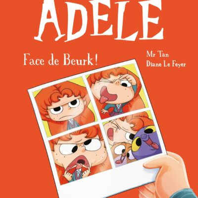Mortelle Adèle t.19 : Face de Beurk !