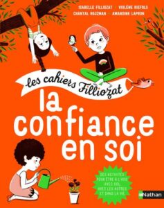 Les cahiers Filliozat : La confiance en soi