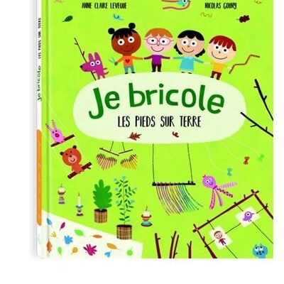 Je bricole les pieds sur Terre