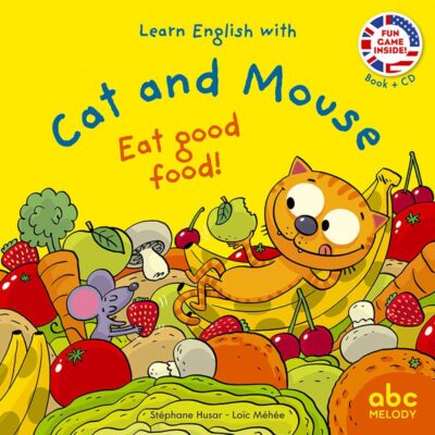 Cat and Mouse : Eat good food !