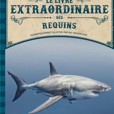 Le Livre Extraordinaire des Requins