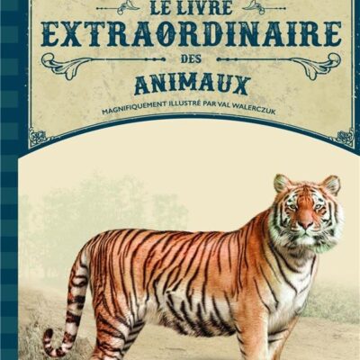Le Livre Extraordinaire des Animaux