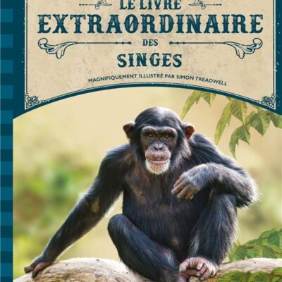 Le Livre Extraordinaire des Singes