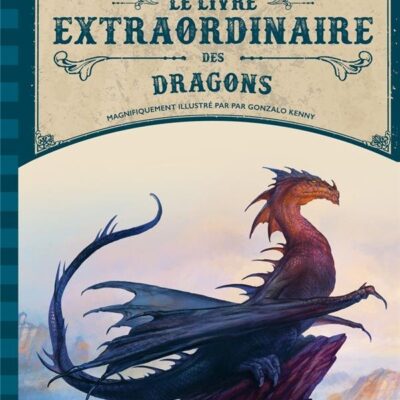Le Livre Extraordinaire des Dragons