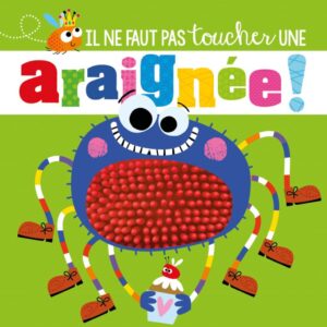 Il ne faut pas toucher une Araignée !