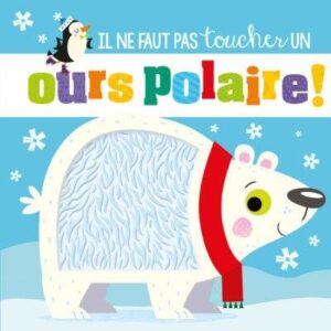 Il ne faut pas toucher un Ours Polaire !