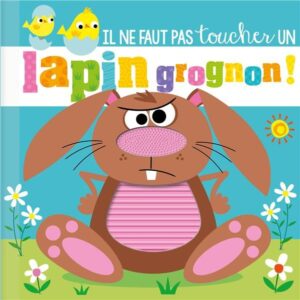 Il ne faut pas toucher un Lapin grognon !