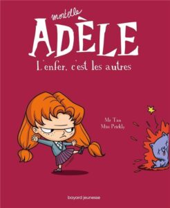 Mortelle Adèle t.2: L&rsquo;enfer, c&rsquo;est les autres