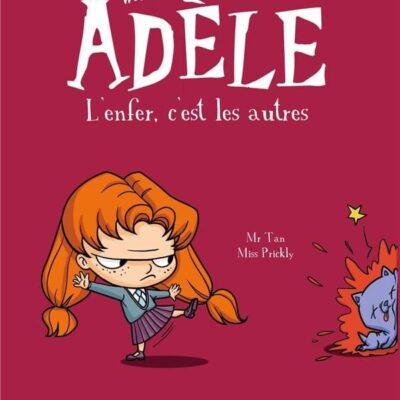 Mortelle Adèle t.2: L'enfer, c'est les autres
