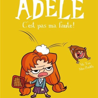 Mortelle Adèle t.3 : C'est pas ma faute !