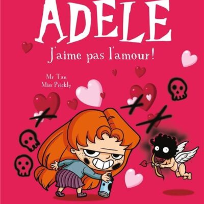 Mortelle Adèle t.4 : J'aime pas l'amour !