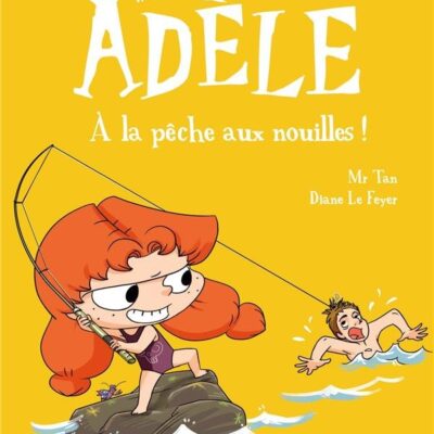 Mortelle Adèle t.12 :  A la pêche aux nouilles