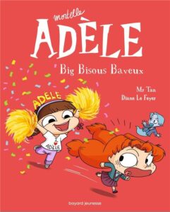 Mortelle Adèle t.13: Big Bisous Baveux