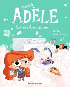 Mortelle Adèle t.17:karmastrophique !