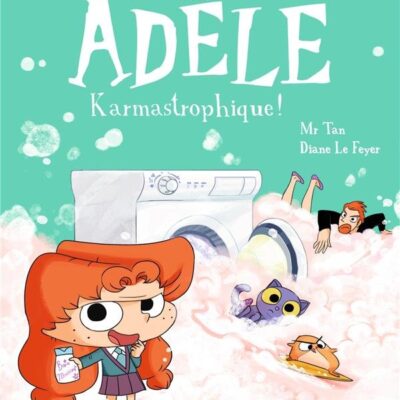 Mortelle Adèle t.17:karmastrophique !