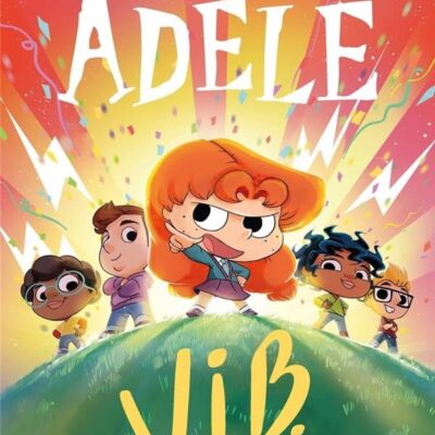 Mortelle Adèle roman Tome 4: V.I.B., Very Important Bizarres