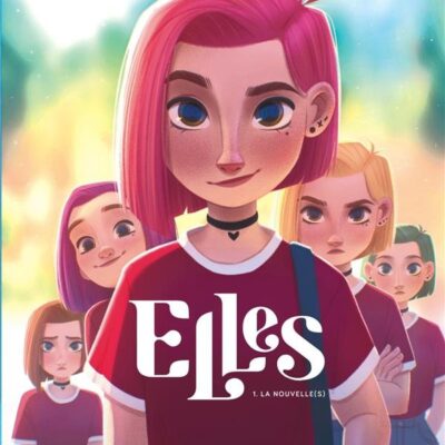 Elles Tome 1. La Nouvelle(s)