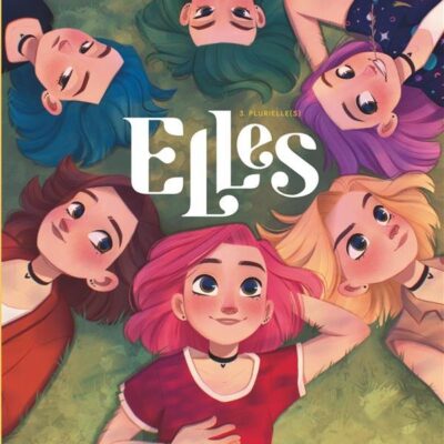 Elles Tome 3. Plurielle(s)