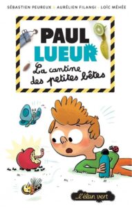 Paul Lueur T.3: La cantine des petites bêtes