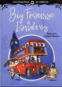 Les enquêtes de Mirette: Big Frousse à Londres