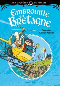Les enquêtes de Mirette: Embrouille en Bretagne