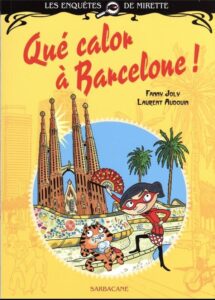 Les enquêtes de Mirette: Qué calor à Barcelone !