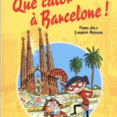 Les enquêtes de Mirette: Qué calor à Barcelone !