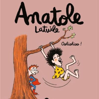 Anatole Latuile T.2: Oohiohioo !