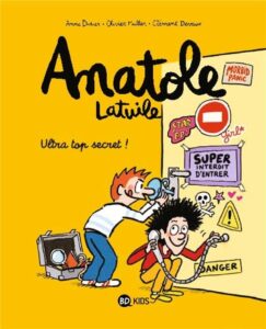 Anatole Latuile T.5: Ultra top secret !