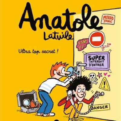 Anatole Latuile T.5: Ultra top secret !