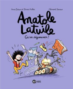 Anatole Latuile T.7: Ça va dégominer !