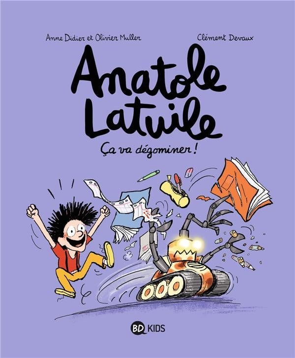 Anatole Latuile T.7: Ça va dégominer !