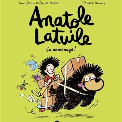 Anatole Latuile T.9: Ça déménage !