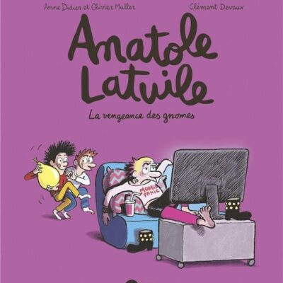 Anatole Latuile T.12: La vengeance des gnomes !