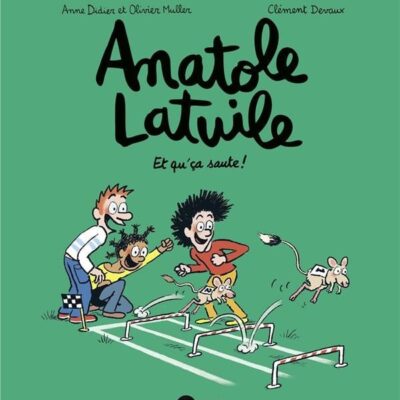 Anatole Latuile T.13: Et qu'ça saute !