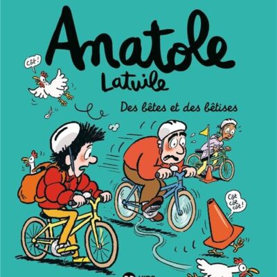 Anatole Latuile T.16: Des bêtises et des bêtises