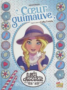 Les filles au chocolat T.2: Coeur guimauve