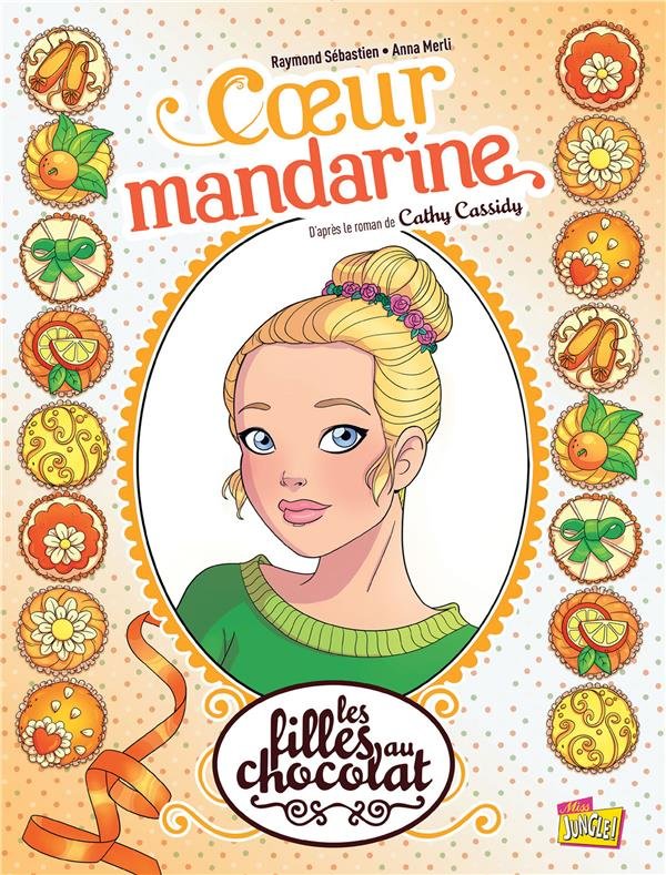Les filles au chocolat T.3: Coeur mandarine