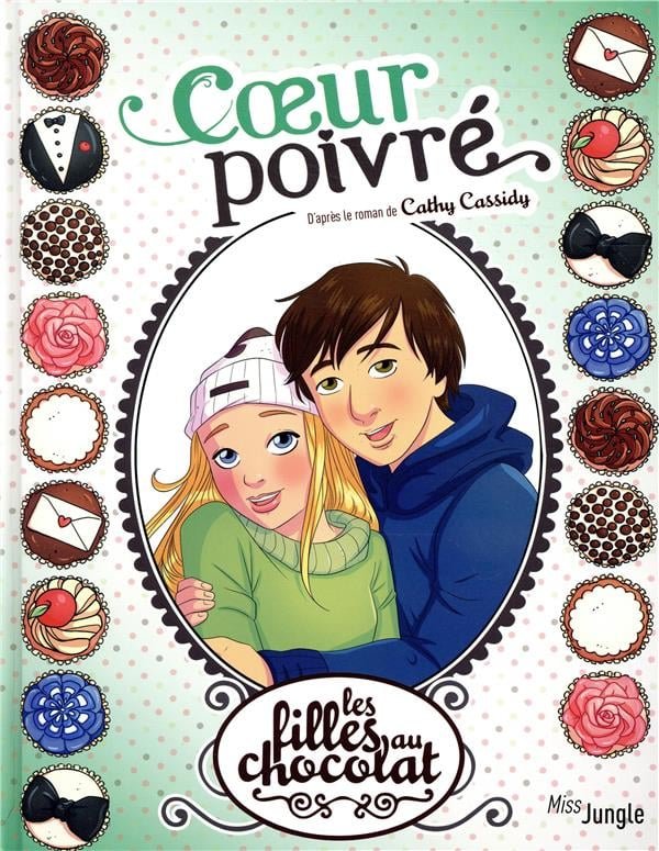 Les filles au chocolat T.9: Coeur poivré