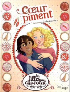 Les filles au chocolat T.10: Coeur piment