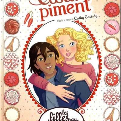 Les filles au chocolat T.10: Coeur piment