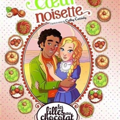 Les filles au chocolat T.11: Coeur noisette