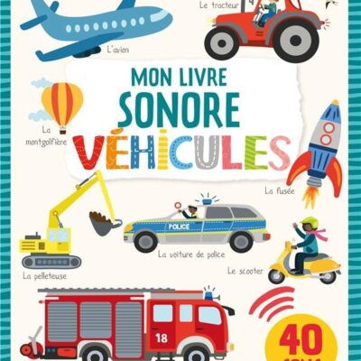 Mon livre sonore: Véhicules