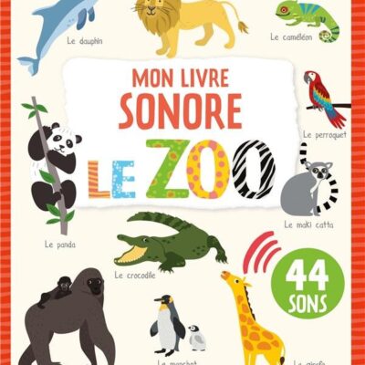 Mon livre sonore : Le zoo