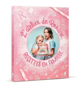 L'atelier de Roxane: Recettes en famille