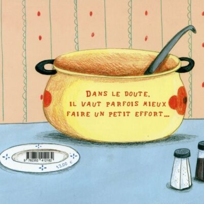 Si tu ne manges pas ta soupe...
