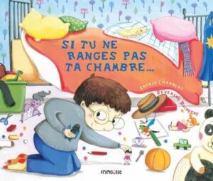 Si tu ne ranges pas ta chambre…